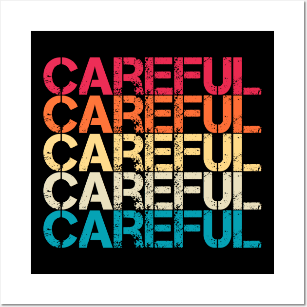 Careful Retro Vintage Sunset Distressed Repeated Typography Wall Art by Inspire Enclave